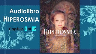 Novela Hiperosmia Capítulo 1 al 12 📚 Audiolibro [upl. by Gauthier]