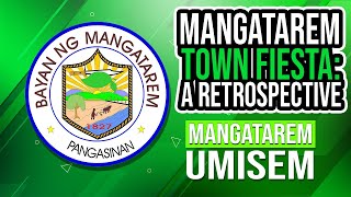 Mangatarem Town Fiesta A Retrospective [upl. by Limbert]