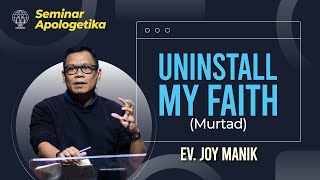 Seminar Apologetika  Uninstall My Faith Murtad [upl. by Atiraj]