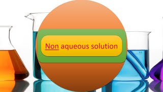 Non Aqueous solution [upl. by Gussy862]