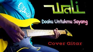 Doaku Untukmu Sayang  Wali  Cover Gitar [upl. by Yantruoc766]