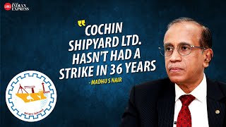 A culture of integrity that runs very deep in the shipyard  Madhu S Nair  Interview  CSL  TNIE [upl. by Ekud]