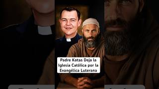 Padre Adam Kotas divide opiniones Deja la Iglesia Católica por la Evangélica Luterana [upl. by Ecnerat]