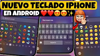 Nuevo teclado emojis iOS para Android 2024 😍🥰✨ tutorial ioscute tecladoiphone carakeyboardios [upl. by Moth268]