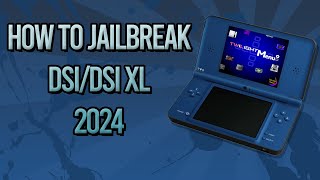 How To Jailbreak The Nintendo DSI amp DSI XL 2024 [upl. by Nebeur]