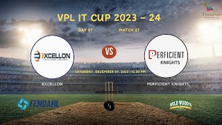 Excellon vs Perficient Knights  VPL IT CUP 2023  24 Match 27 [upl. by Halian]