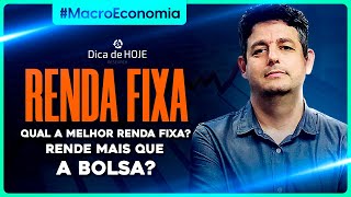 Qual a melhor RENDA FIXA Ela Rende mais que a Bolsa [upl. by Aihsenot50]