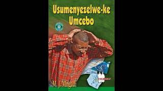 Usumenyezelweke Umcebo Novel by MJ Mngadi [upl. by Pascale853]