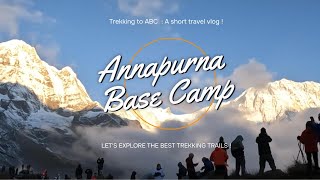 Annapurna Base Camp Trek  ABC Trek  4130m  A Short Vlog [upl. by Bonilla]