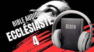 ECCLÉSIASTE 4  LA BIBLE AUDIO avec textes [upl. by Aicad]