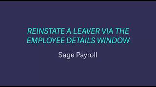 Sage Payroll  Reinstate leaver via Employee Details window [upl. by Amby]