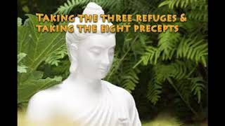 Taking the Three Refuges amp Taking the Eight Precepts [upl. by Wincer]