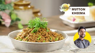 Bhuna Keema  मटन कीमा  Mutton Keema  Mutton Curry  Chef Ranveer Brar [upl. by Yhotmit]