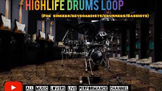 HIGHLIFE DRUMS LOOPHIGHLIFE BEATS [upl. by Arodnap980]