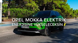 Anlatan Adamlar ile Opel Mokka Elektrik’i Keşfetmeye Hazır Mısın [upl. by Yrebmik976]