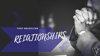 Relationships  Tony Brazelton [upl. by Eseyt]