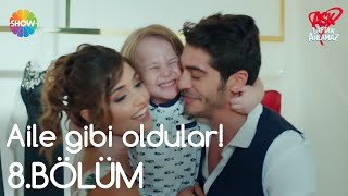 Aşk Laftan Anlamaz 8Bölüm  Aile gibi oldular [upl. by Maia]