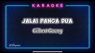 Jalai Panga Dua  Gilbert Gaung  Karaoke  Lagu Iban Video Lirik Kualiti 1080p [upl. by Sissy]