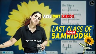 Last class of Samriddhi Mam  Mam got emotional  PW UDAAN 2024 [upl. by Slerahc271]