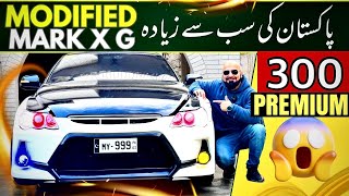 MARK X G 300 PREMIUM  BEST MODIFIED MARK X IN PAKISTAN [upl. by Ecirtahs]