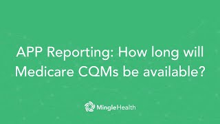 How long will Medicare CQMs be available for the APM Performance Pathway  Ask Dr Mingle [upl. by Earesed]