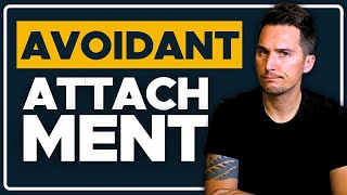 What Is Avoidant Attachment Style How it Affects Relationships and How to Heal [upl. by Narmak707]