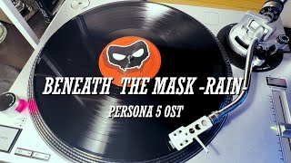 Beneath the Mask Rain vinyl ver  Persona 5 vinyl ver 4K [upl. by Nilrak]