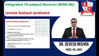 🕉 Integrated 19 subject Revision INR86 Lennox Gastaut syndrome by Dr Devesh Mishra [upl. by Eissahc670]