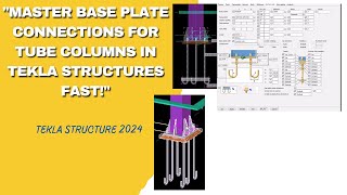 Master Base Plate Connections for Tube Columns in Tekla Structures Fast [upl. by Russi]