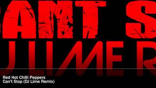 Red Hot Chilli Peppers  Cant Stop DJ Lime Remix [upl. by Marlea255]