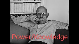 Foucault PowerKnowledge [upl. by Barimah]