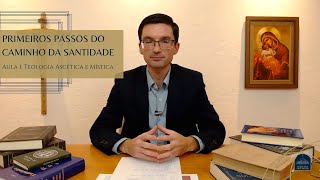 Teologia Ascética e Mística  Aula 01 [upl. by Cuda]