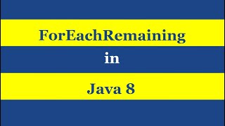 FOR EACH REMAINING JAVA 8  ITERATOR [upl. by Anerat]