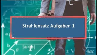 Strahlensatz Aufgaben 1 [upl. by Annodal]