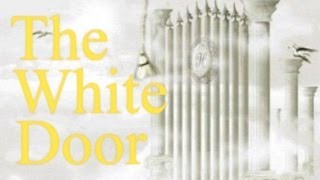 quotThe White Doorquot [upl. by Mayer]