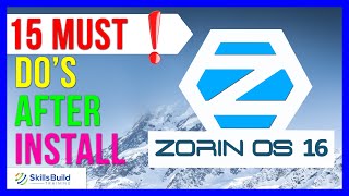 🔥 15 Things You MUST DO After Installing Zorin OS 16 [upl. by Paff]