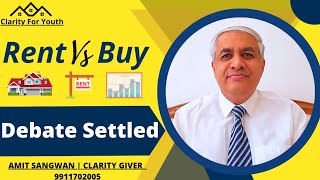 Rent Vs Buy Debate  Full Clarity Given [upl. by Nuri349]