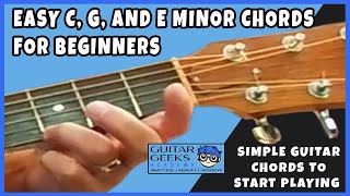 🎸 Easy C G and E Minor Chords for Beginners  Simple Guitar Chords to Start Playing 🎸 [upl. by Ydok1]