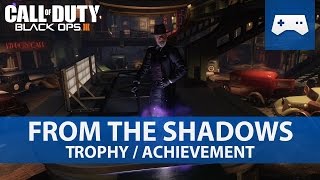 Call of Duty Black Ops 3  From the Shadows Trophy  Achievement Guide [upl. by Jemie728]