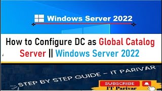 How to Configure Domain Controller as Global Catalog Server  Windows Server 2022 [upl. by Crispa]