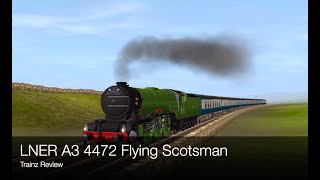 Trainz 2 Review for the LNER A3 4472 Flying Scotsman [upl. by Htes405]