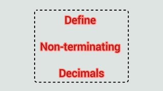 Define Nonterminating Decimals  Learnmaths [upl. by Kippar]