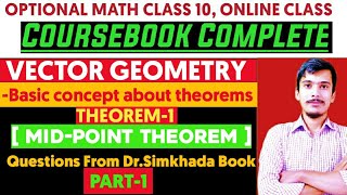 Optional math class 10  Vector Geometry  Theorem1 Mid point theorem [upl. by Kawai316]