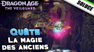 La magie des anciens Quête  Solution  Dragon Age The Veilguard [upl. by Beaner739]