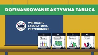 Wirtualne Laboratoria Przyrodnicze dofinansowanie Aktywna Tablica dla szkół ponadpodstawowych [upl. by Malvin]