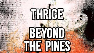 Thrice  Beyond the Pines  Karaoke Instrumental [upl. by Atnauqahs381]