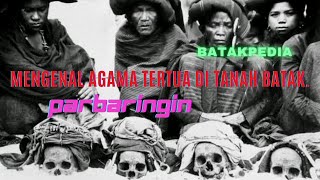 Cerita Sejarah Batak Mengenal Agama Tertua Di Tanah Batak  PARBARINGIN PARMALIM SUKU BATAK [upl. by Meela114]