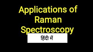 Application of Raman spectroscopy [upl. by Delbert837]