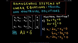 Homogeneous Systems of Linear Equations  Trivial and Nontrivial Solutions Part 1 [upl. by Paapanen]