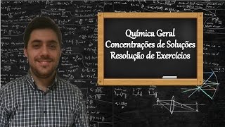 Resolução de Exercícios referentes à Aula 1  Concentrações de Soluções [upl. by Ayojal]